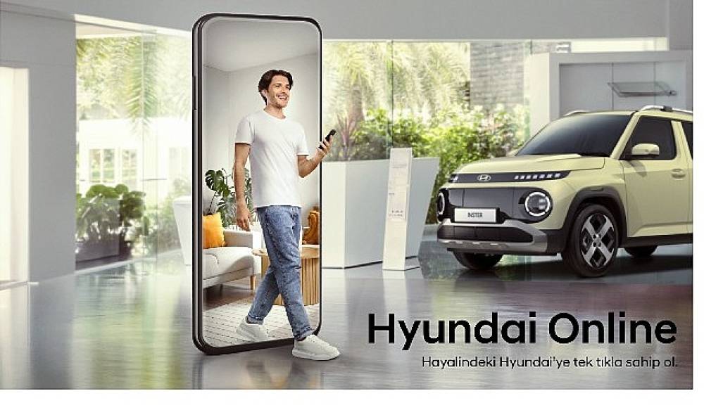 Hyundai Motor Türkiye'de Yeni Dönem: Online Satış Sistemi Başlıyor.