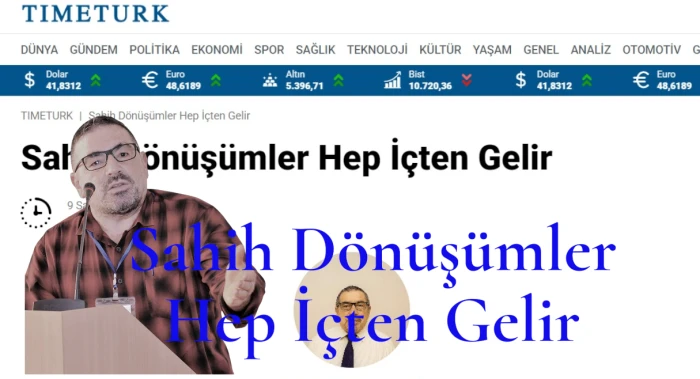 Sahih Dönüşümler Hep İçten Gelir